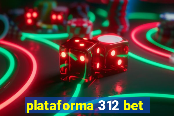 plataforma 312 bet